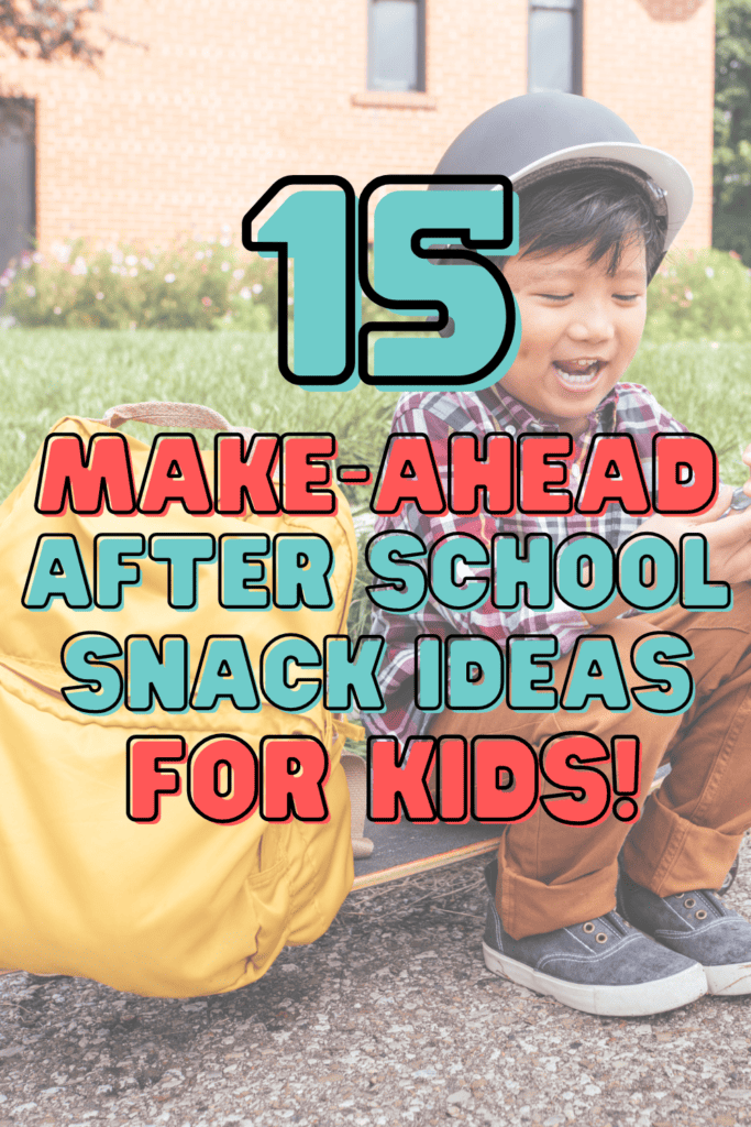 make-ahead after school snacks